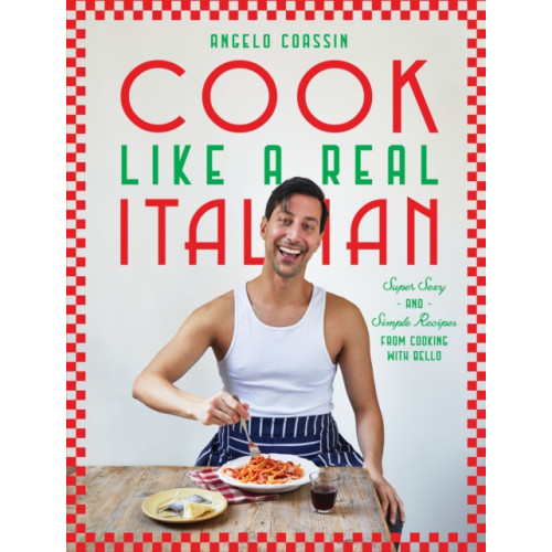 Hardie Grant Books (UK) Cook Like a Real Italian (inbunden, eng)