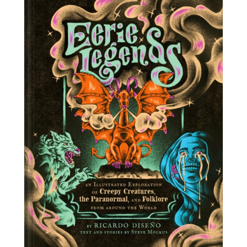 Chronicle Books Eerie Legends (inbunden, eng)