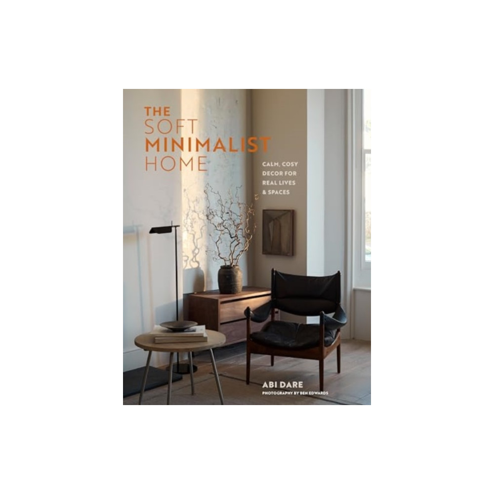 Produktbild för The Soft Minimalist Home (inbunden, eng)