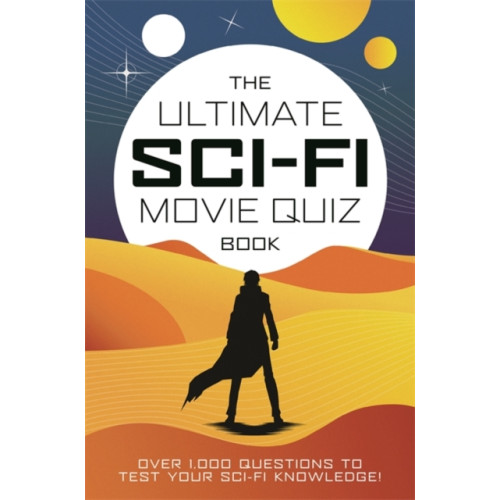 Bonnier Books Ltd The Ultimate Sci-Fi Movie Quiz Book (inbunden, eng)