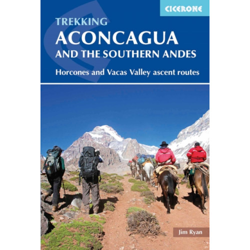 Cicerone Press Aconcagua and the Southern Andes (häftad, eng)