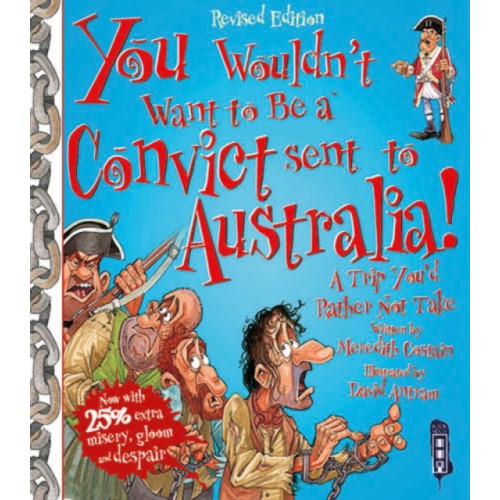 Bonnier Books Ltd You Wouldn't Want To Be A Convict Sent To Australia (häftad, eng)
