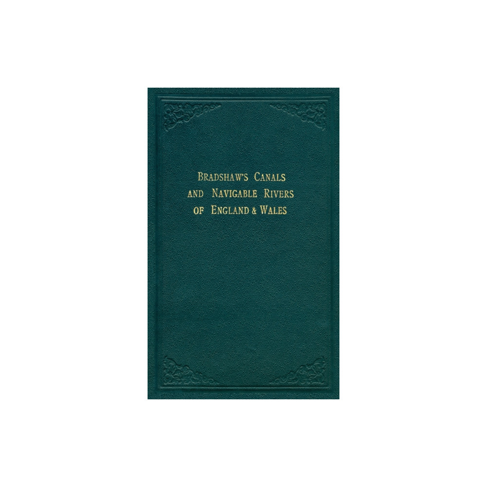 Produktbild för Bradshaw’s Canals and Navigable Rivers (inbunden, eng)