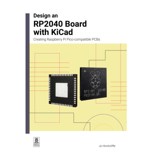 Raspberry Pi Press Design an RP2040 board with KiCad (häftad, eng)
