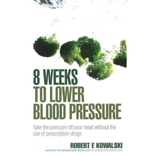 Ebury Publishing 8 Weeks to Lower Blood Pressure (häftad, eng)