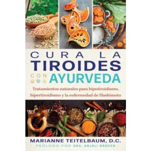 Inner Traditions Bear and Company Cura la tiroides con ayurveda (häftad, spa)