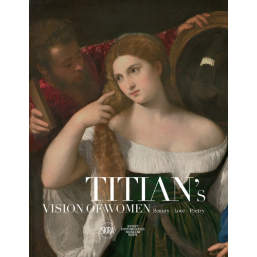 Skira Titian's Vision of Women (inbunden, eng)