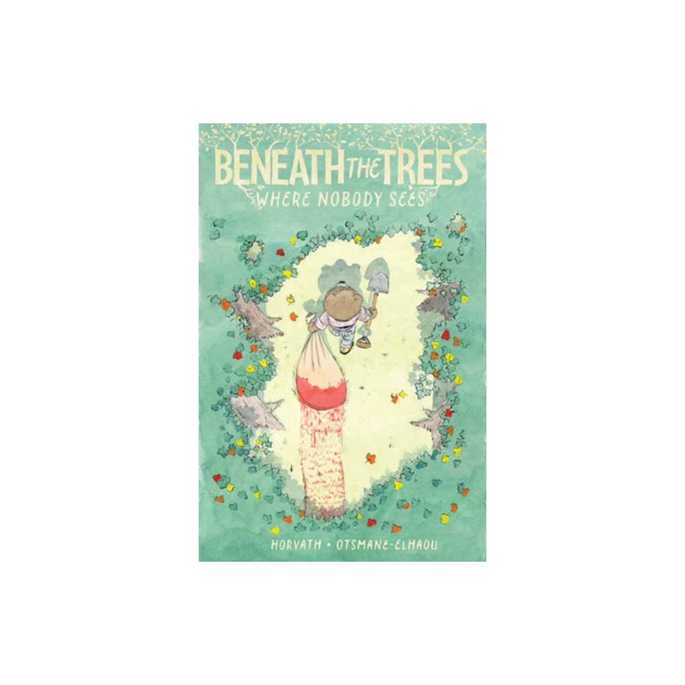 Produktbild för Beneath the Trees Where Nobody Sees (häftad, eng)