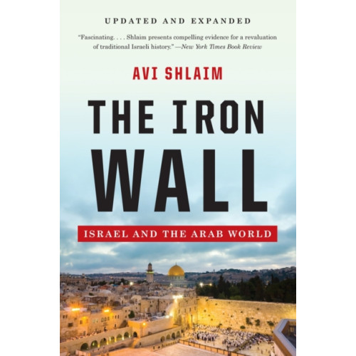 WW Norton & Co The Iron Wall - Israel and the Arab World (häftad, eng)