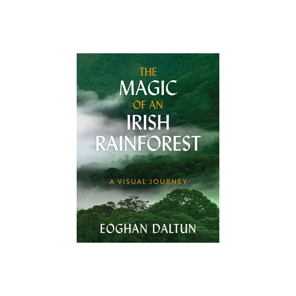 Produktbild för The Magic of an Irish Rainforest (inbunden, eng)
