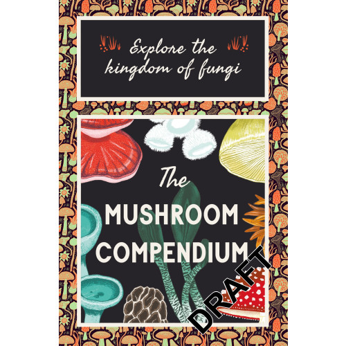 Laurence King Publishing Ltd The Mushroom Compendium