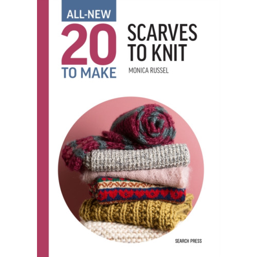 Search Press Ltd All-New Twenty to Make: Scarves to Knit (inbunden, eng)