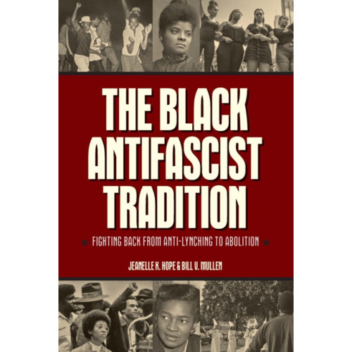 Haymarket Books The Black Antifascist Tradition (häftad, eng)