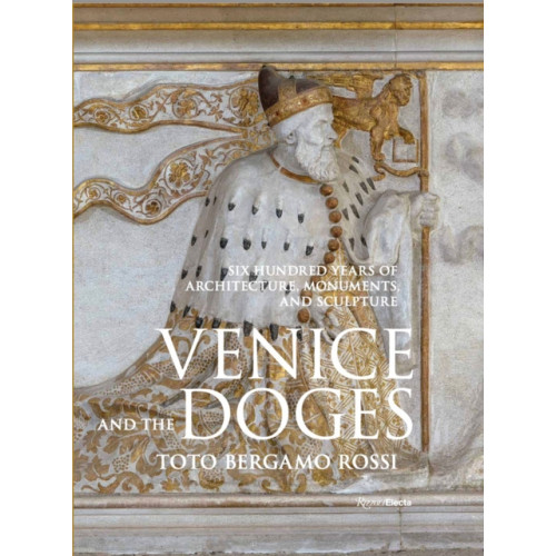 Rizzoli International Publications Venice and the Doges (inbunden, eng)