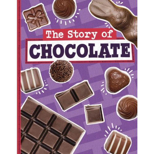 Capstone Global Library Ltd The Story of Chocolate (inbunden, eng)