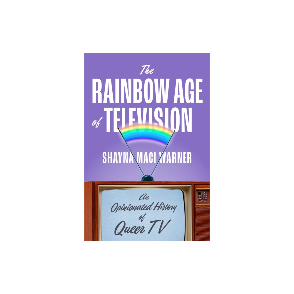 Produktbild för The Rainbow Age of Television (inbunden, eng)