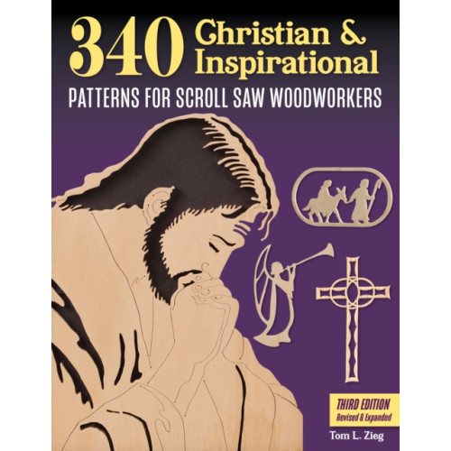 Fox Chapel Publishing 340 Christian & Inspirational Patterns for Scroll Saw Woodworkers, Third Edition Revised & Expanded (häftad, eng)