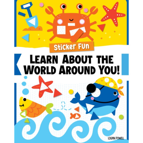 Fox Chapel Publishing Sticker Fun: Learn About the World Around You! (häftad, eng)