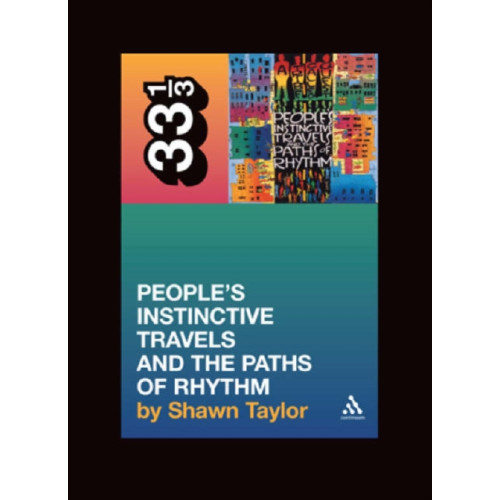 Bloomsbury Publishing PLC A Tribe Called Quest's People's Instinctive Travels and the Paths of Rhythm (häftad, eng)