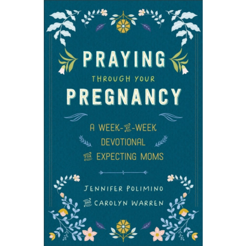 Baker publishing group Praying Through Your Pregnancy (häftad, eng)