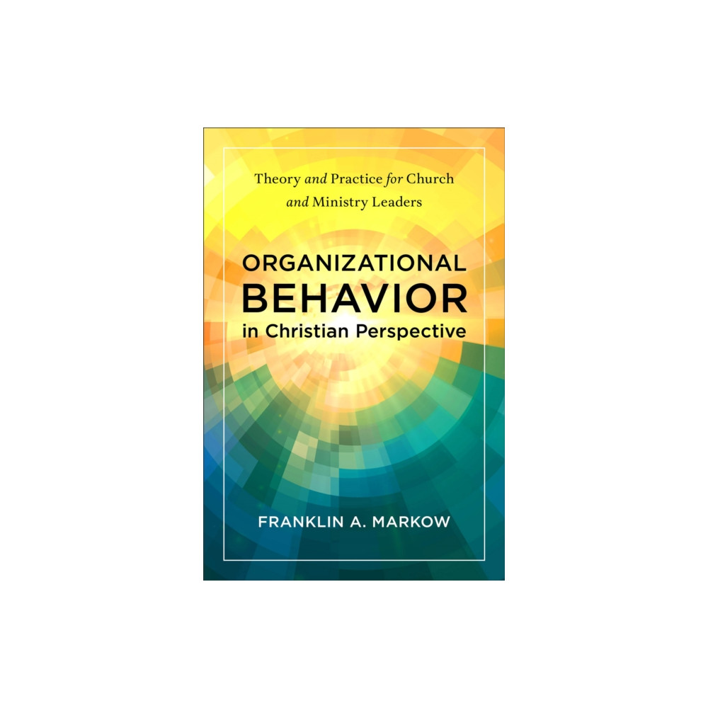 Produktbild för Organizational Behavior in Christian Perspective (häftad, eng)