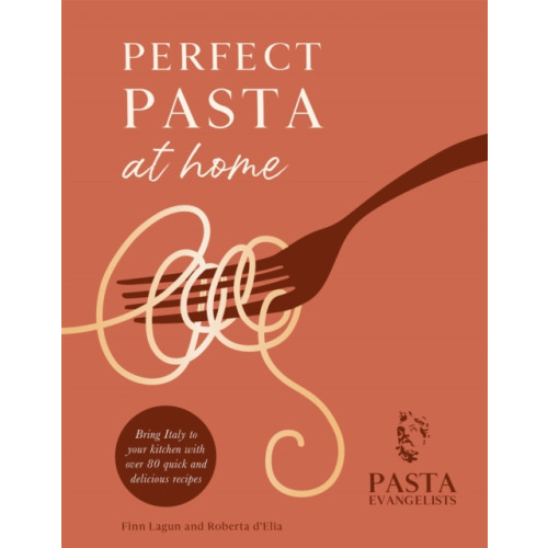 Orion Publishing Co Perfect Pasta at Home (inbunden, eng)