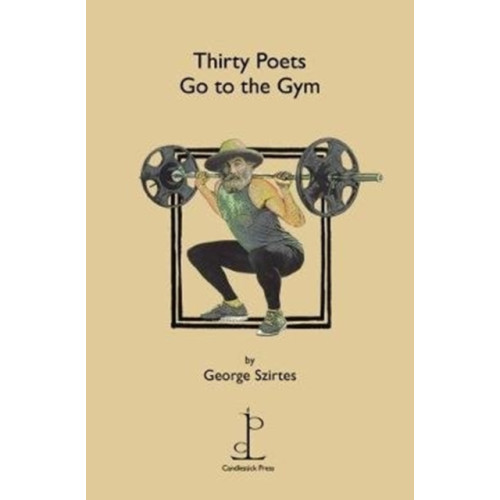 Candlestick Press Thirty Poets Go to the Gym (häftad, eng)