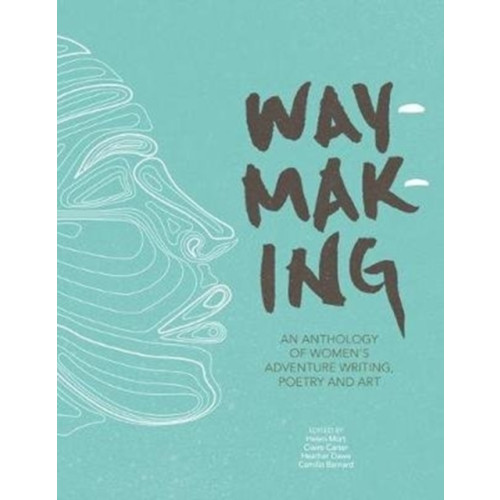 Vertebrate Publishing Ltd Waymaking (häftad, eng)