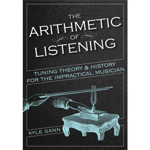 University of illinois press The Arithmetic of Listening (häftad, eng)