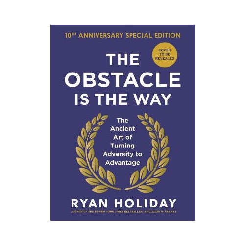 Ryan Holiday The Obstacle is the Way: 10th Anniversary Edition (inbunden, eng)