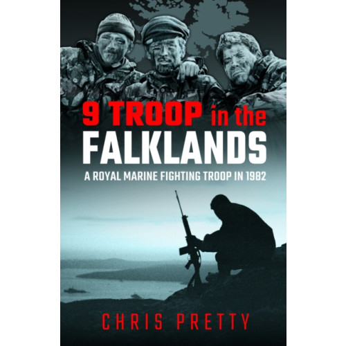 Pen & Sword Books Ltd 9 Troop in the Falklands (inbunden, eng)