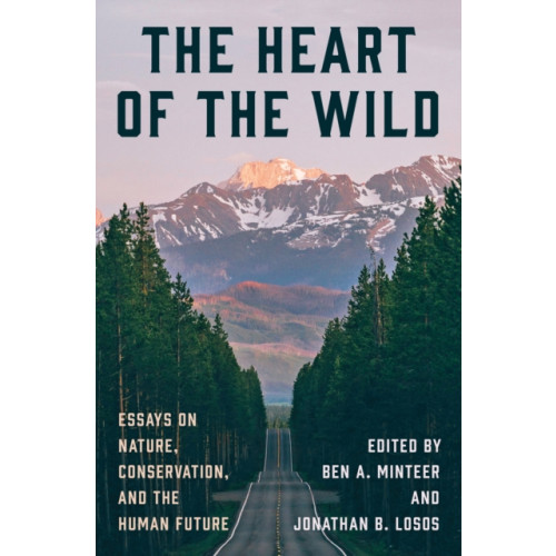 Princeton University Press The Heart of the Wild (inbunden, eng)