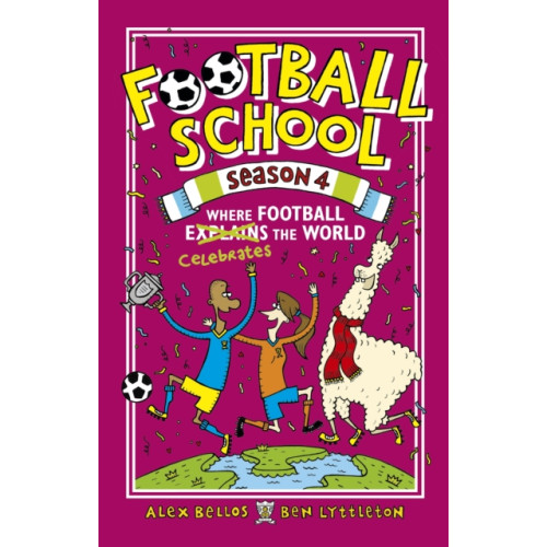 Walker Books Ltd Football School Season 4: Where Football Explains the World (inbunden, eng)