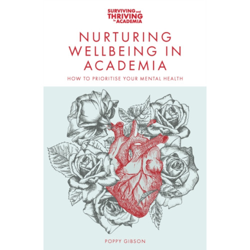 Emerald Publishing Limited Nurturing Wellbeing in Academia (häftad, eng)