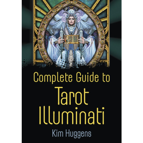 Llewellyn Kim Huggens Complete Guide to Tarot Illuminati (häftad, eng)