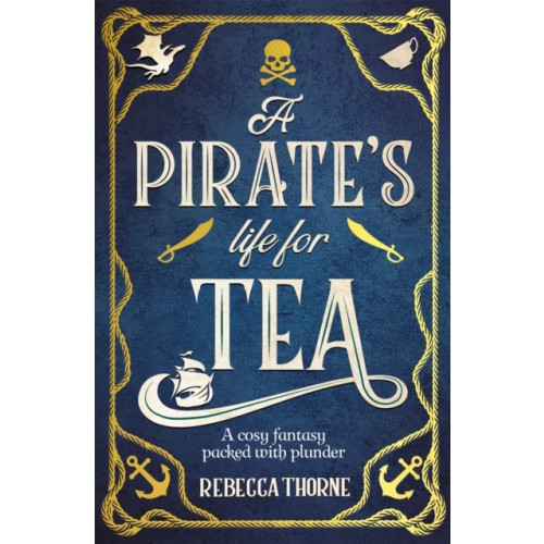 Rebecca Thorne A Pirate's Life for Tea (häftad, eng)