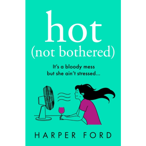 HarperCollins Publishers Hot Not Bothered (häftad, eng)