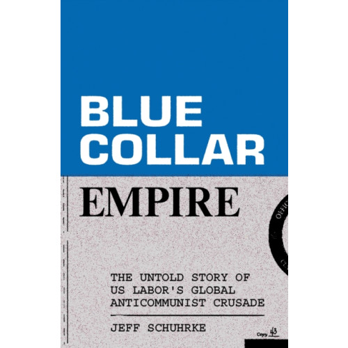 Verso Books Blue-Collar Empire (häftad, eng)