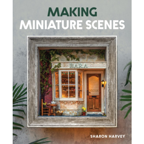 The Crowood Press Ltd Making Miniature Scenes (häftad, eng)