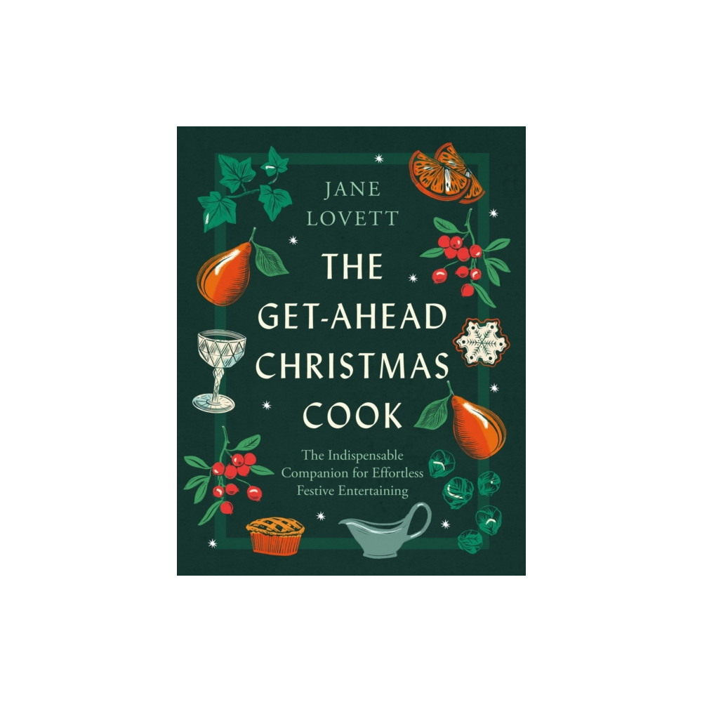 Produktbild för The Get-Ahead Christmas Cook (inbunden, eng)