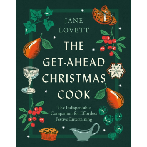 Headline Publishing Group The Get-Ahead Christmas Cook (inbunden, eng)