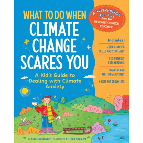 American Psychological Association What to Do When Climate Change Scares You (häftad, eng)