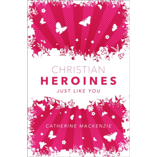 Christian Focus Publications Ltd Christian Heroines (inbunden, eng)
