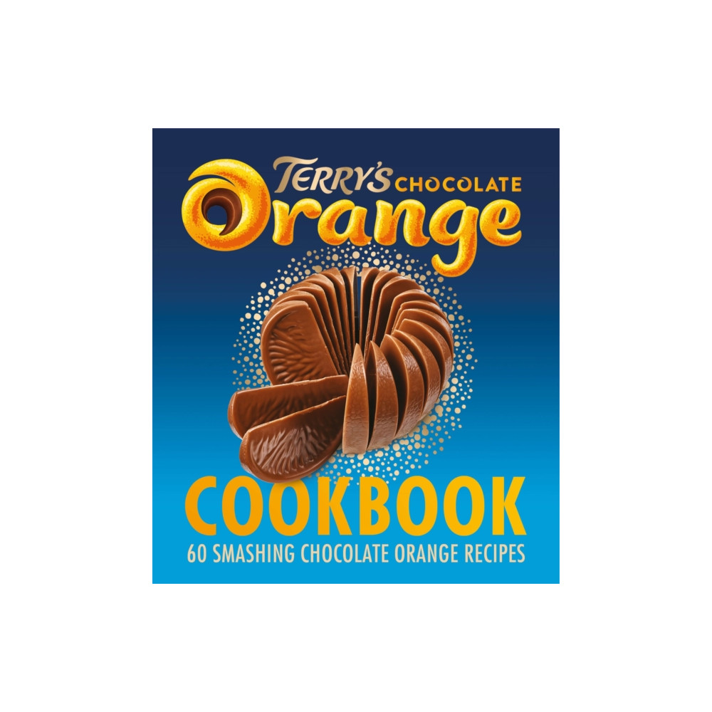 Produktbild för The Terry's Chocolate Orange Cookbook (inbunden, eng)