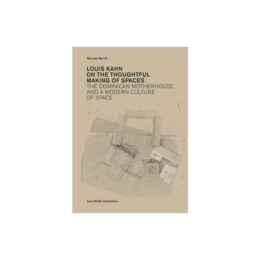 Produktbild för Louis Kahn: on the Thoughtful Making of Spaces (häftad, eng)