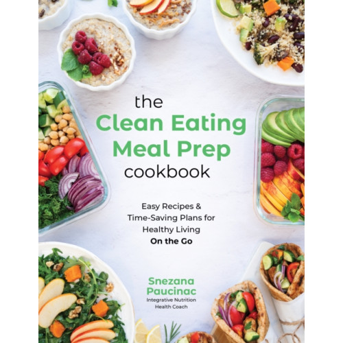 Page Street Publishing Co. The Clean Eating Meal Prep Cookbook (häftad, eng)