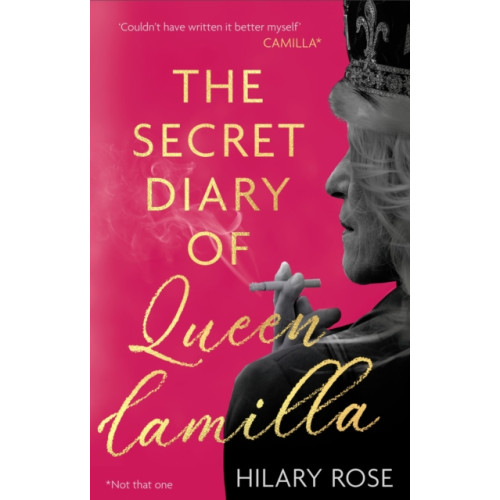 Little, Brown Book Group The Secret Diary of Queen Camilla (inbunden, eng)