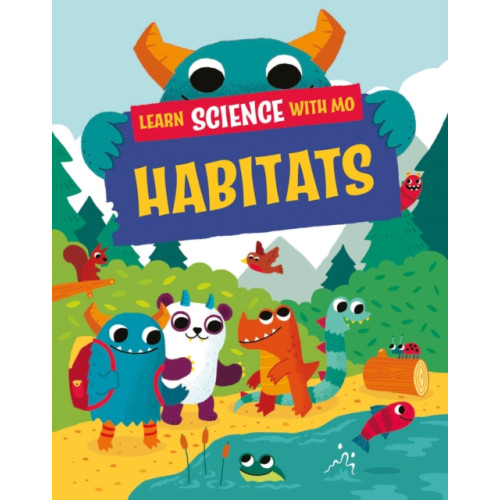 Hachette Children's Group Learn Science with Mo: Habitats (häftad, eng)