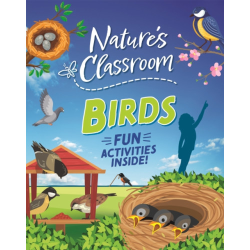 Hachette Children's Group Nature's Classroom: Birds (häftad, eng)