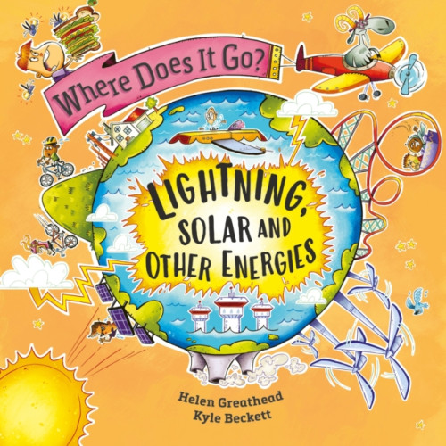 Hachette Children's Group Where Does It Go?: Lightning, Solar and Other Energies (häftad, eng)